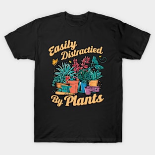 Easily Distractied By Plants | Gardening T-Shirt